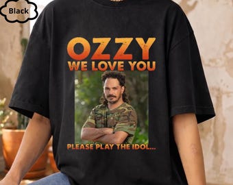 Vintage Ozzy We Love You Shirt, Please Play The Idol Graphic Tee, Survivor Fan Gift, Reality Retro Top, TV Series Merchandise, Unisex TShirt