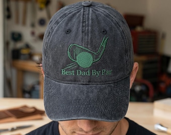 Best Dad By Par Embroidered Hat, Fathers Day Golf Baseball Cap, Golf Lover Dad Washed Hat, Golf Daddy Birthday Gift, Gift For Father Day's