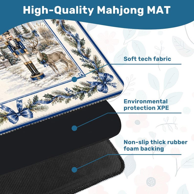 May include: A high-quality Mahjong mat with a winter scene featuring a nutcracker and reindeer. The mat has a soft tech fabric surface, environmental protection XPE, and a non-slip thick rubber foam backing. The top layer has a cream background with blue accents.