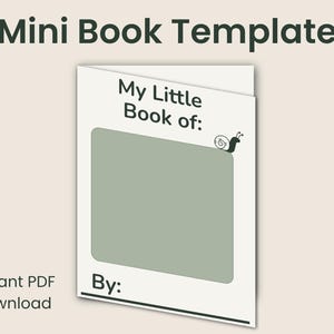 May include: A printable mini book template with the text "Mini Book Template" at the top. The book cover reads "My Little Book of:" with a green rectangle and a snail illustration. The words "By:" and "Instant PDF Download" are also visible.