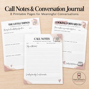 May include: A set of three printable journal pages titled Call Notes & Conversation Journal. Each white page features black text, lined sections for writing, and dusty rose accents. The pages include prompts for recording call details, memories, and future plans.