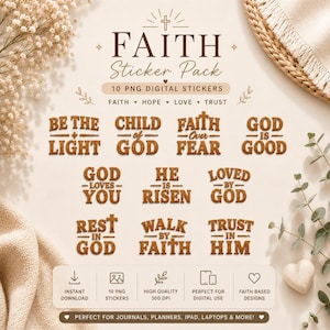 May include: A digital sticker pack with the word "FAITH" at the top, and 10 PNG stickers with religious phrases like "Be the Light" and "God is Good." The stickers are brown with a textured appearance. The pack is for journals, planners, and more.