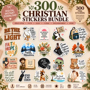 May include: A digital bundle of 300 Christian-themed stickers featuring various illustrations including a duck, a penguin, a backpack, a church, a football helmet, a teddy bear, and floral designs, all accompanied by inspirational text and Bible verses.