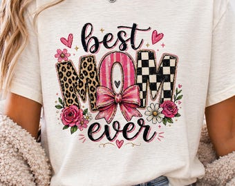 Best Mom Ever Png, Coquette Bow Mother’s Day Png, Floral Mom Png, Mom Design shirt, mama png, Digital Download