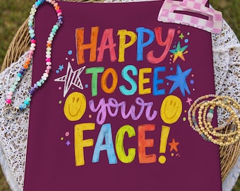 Happy To See Your Face PNG, Doodle PNG, Preppy Png, Hand Lettered PNG, Doodle Png, Smiley Png, Whimsy Png, Teacher Png, Boutique Png