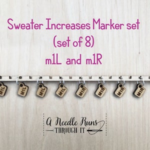 May include: A set of eight wooden sweater increase markers, labeled m1L and m1R, are displayed on a wooden surface. The text "Sweater Increases Marker set (set of 8) m1L and m1R" is above the markers. The logo "A Needle Runs Through It" is below.