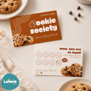 May include: Two rectangular loyalty cards for Cookie Society. The top card is brown with white text reading Loyalty Card, Cookie Society, and Because one bite is just not enough. The bottom card is white with eight cookie outlines and text.