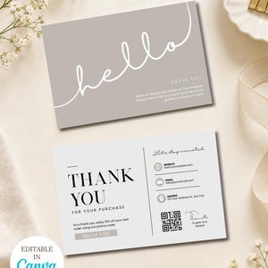 May include: Two rectangular thank you cards with a light gray and white color scheme. The top card features the word hello in white script. The bottom card includes the text THANK YOU FOR YOUR PURCHASE, contact icons, and a QR code.