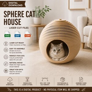 May include: A spherical cat house made of stacked light-colored wood rings with a circular front opening. A fluffy cat sits inside the structure. The image includes text: DIGITAL DOWNLOAD, SPHERE CAT HOUSE, LASER CUT FILES, SVG, DXF, CDR.