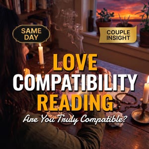 Könnte beinhalten: Ein Service für Liebeskompatibilitätslesungen mit dem Text SAME DAY, COUPLE INSIGHT, LOVE COMPATIBILITY READING und Are You Truly Compatible? Die Szene zeigt eine Kristallkugel, brennende Kerzen, Räucherwerk und Kristalle auf einem Holztisch.