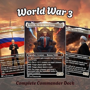 May include: Three custom Magic: The Gathering trading cards titled World War 3 Complete Commander Deck. The cards feature illustrations of political figures, including Kenrith, the Returned King, Tajic, Legion's Edge, and Thalia, Heretic Cathar.
