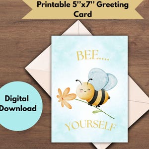 Printable Greeting Card Bee Yourself: Encouragement, Thinking of You (Digital Download)