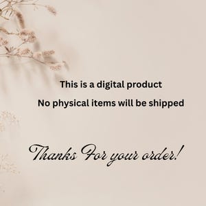 Op de afbeelding: Een digitale productnotificatiekaart met een lichtbeige achtergrond en delicate gedroogde bloemenaccenten. De tekst luidt: This is a digital product, No physical items will be shipped, Thanks For your order! in zwarte schreefloze en scriptlettertypes.