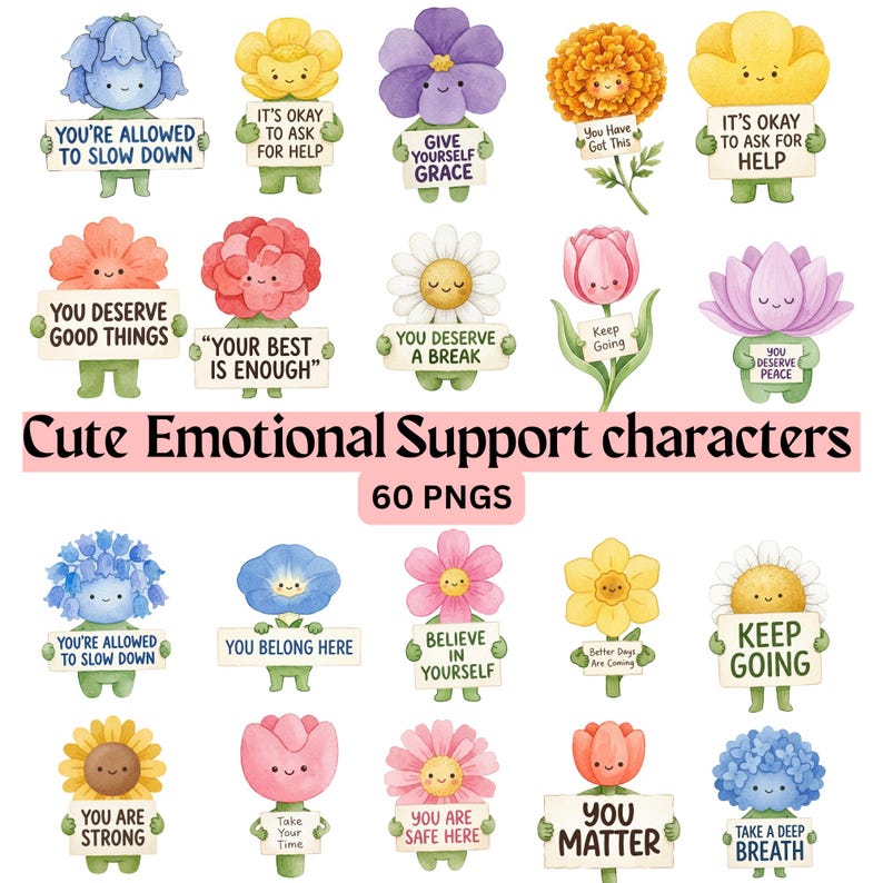 Op de afbeelding: Een verzameling bloemfiguren in aquarel-stijl met lachende gezichten, elk met een bordje met positieve affirmaties zoals You're Allowed to Slow Down, It's Okay to Ask for Help, Give Yourself Grace, You Matter en Keep Going.