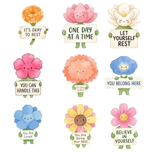 Op de afbeelding: Een verzameling van negen aquarel-stijl bloemillustraties, elk met een lachend gezicht en een bordje met positieve tekst, waaronder: IT'S OKAY TO REST, ONE DAY AT A TIME, LET YOURSELF REST, YOU CAN HANDLE THIS, YOU BELONG HERE, YOU ARE LOVED, YOU ARE DOING YOUR BEST en BELIEVE IN YOURSELF.