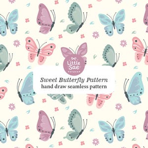 May include: A seamless pattern featuring illustrated butterflies in shades of pink, blue, and teal on a cream background. A central white label displays the text Little Sae Studio, Sweet Butterfly Pattern, and hand draw seamless pattern.