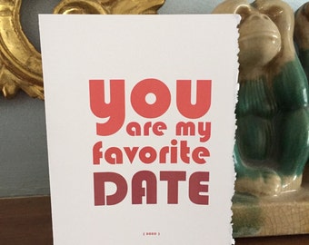 valentines date, valentine's card for date, you are my favorite date [ valentines love ]