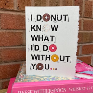 No sé qué haría sin ti ~ donut [buenos pensamientos]