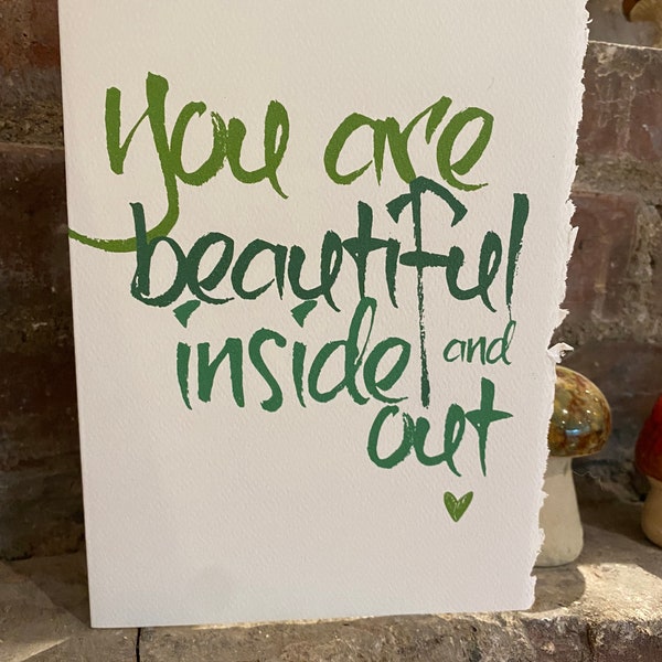 You b are beautiful inside and out [ good thoughts card ]