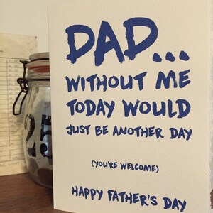 zonder mij zou vandaag gewoon een nieuwe dag zijn [vaderdagkaarten]