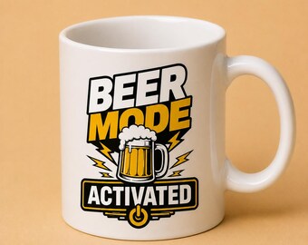 Beer Mode Activated Mug – Funny Beer Lover Coffee Cup, Craft Brewery Humor Gift