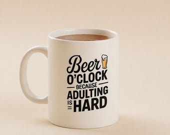 Beer O’Clock Mug – Funny Adulting Humor Coffee Cup for Beer Lovers