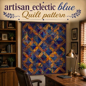 May include: A large, colorful quilt with a geometric pattern of blue, orange, and purple shapes. The quilt is hanging on a wall, with the words "artisan_eclectic blue Quilt pattern" above it. The quilt is a mix of floral and geometric designs.