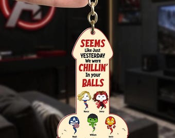 Personalized Dad Keychain Funny Sperm Keyring Custom Superhero Kids Chillin In Your Balls Gift Rude Adult Humor Father's Day Present