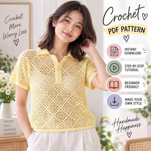 Peut inclure: Un polo à manches courtes en crochet jaune avec un motif à grille en losanges, un col et trois boutons sur le devant. L'image contient le texte : Crochet More Worry Less, Crochet PDF Pattern, Instant Download, Step-by-Step Tutorial, Beginner Friendly, Make Your Own Style, Handmade Happiness.
