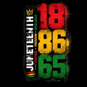 Peut inclure: Un design graphique sur fond noir pr&eacute;sentant le texte JUNETEENTH avec une ic&ocirc;ne de couronne, suivi des mots CULTURE - FREEDOM - EXCELLENCE. Les grands chiffres 18, 86 et 65 sont affich&eacute;s en rouge, jaune et vert avec un effet d'&eacute;claboussure de peinture.