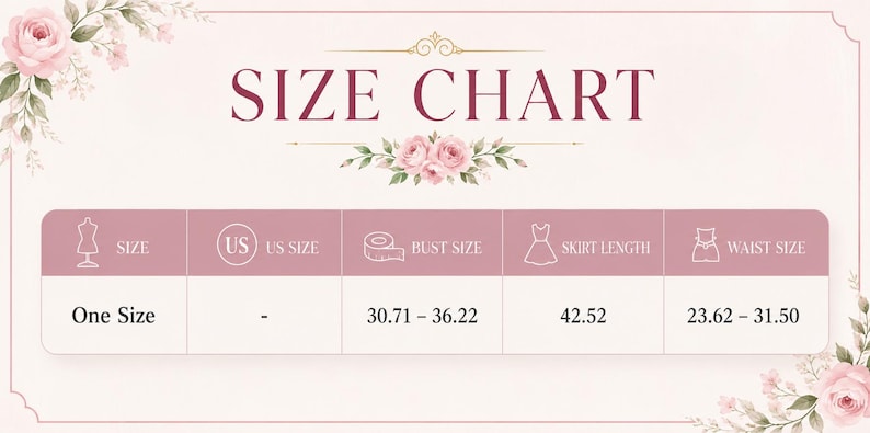 May include: A size chart graphic with a light pink background and floral accents. The table displays measurements in inches for One Size: bust size 30.71 - 36.22, skirt length 42.52, and waist size 23.62 - 31.50. The text includes SIZE CHART, US SIZE, BUST SIZE, SKIRT LENGTH, and WAIST SIZE.
