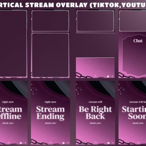 May include: A digital vertical stream overlay set for TikTok and YouTube featuring a dark purple gradient theme with chain accents. Includes various frames, a chat box, and status screens with text: Stream Offline, Stream Ending, Be Right Back, Starting Soon.
