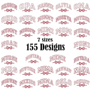 May include: A collection of embroidered designs featuring names and terms like "Mommy," "Nonna," and "Noah" in a collegiate font, each with a bow accent. The image also states "7 sizes" and "155 Designs."