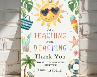 Cadeau leraar waardering, minder lesgeven, meer strandgunst, einde schooljaar bedankt, afdrukbaar zomerstrandfeest