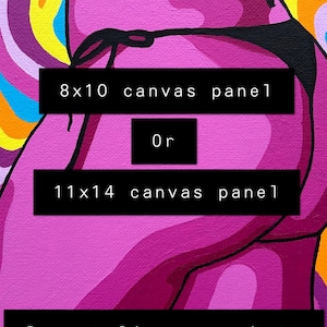 Custom butt acrylic painting on canvas panel 8x10 or 11x14