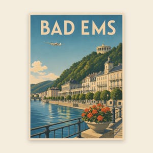May include: A vintage-style travel poster featuring the text BAD EMS at the top. The scene depicts a river flowing past European-style buildings, a tree-covered hill with a rotunda, a small airplane in the blue sky, and a stone planter with orange flowers.