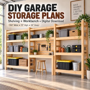 May include: A wooden garage storage unit featuring multiple shelves, a central workbench, and a pegboard. The text reads: DIY GARAGE STORAGE PLANS, Shelving + Workbench, Digital Download, 144" Wide, 72" High, 24" Deep. Includes storage bins, tools, and plants.