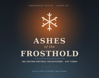 Cinzas de Frosthold (Vol. 5) - 100 Encontros e Descobertas de RPG Neutros em Relação a Sistemas | Kit de Ferramentas do Mestre de Masmorras de Frosthold | PDF para Impressão