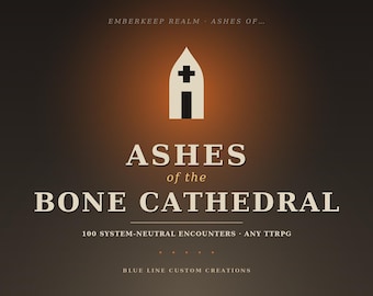 Cinzas da Catedral de Ossos — 100 Encontros e Descobertas de RPG Neutros em Relação a Sistemas | Kit de Ferramentas para Mestre de Masmorras da Catedral de Ossos | PDF para Impressão
