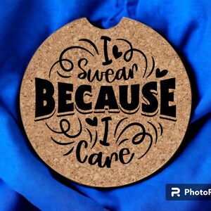 Cork Car (vehicle) Coaster- I Swear Because I Care