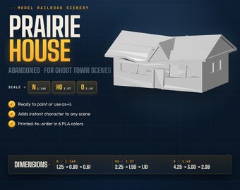 May include: A 3D-printed model of a Prairie House, designed for ghost town scenes. The model is ready to paint and comes in 6 PLA colors. Dimensions are 1.25 x 0.88 x 0.61 inches (N scale). Adds character to any model railroad scene.
