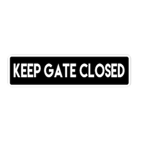Keep Gate Closed Engraved Sign