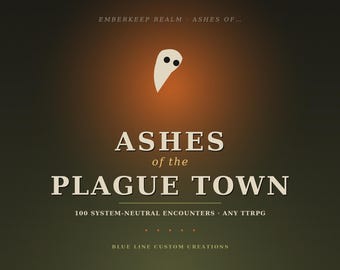 Cinzas da Cidade da Peste (Vol. 4) - 100 Encontros e Descobertas de RPG Neutros em Relação a Sistemas | Kit de Ferramentas para Mestre de Masmorras da Cidade da Peste | PDF para Impressão