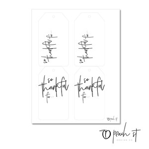 May include: Four printable gift tags with the text "so thankful for..." in black calligraphy. The tags are designed for a minimalist aesthetic.