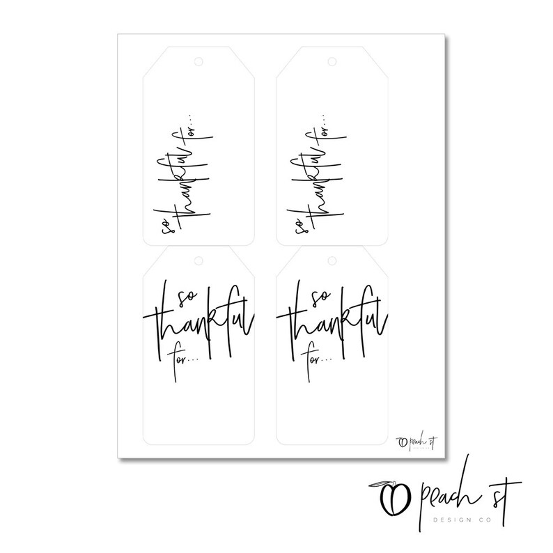 May include: Four printable gift tags with the text "so thankful for..." in black calligraphy. The tags are designed for a minimalist aesthetic.