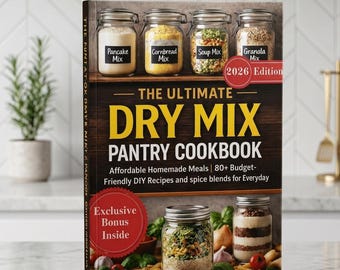 Ultimatives Trockenmix Pantry-Kochbuch | Selbstgemachte Backmischung, Suppe, Gewürzmischung (Digitaler Download)