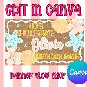 May include: A beach-themed banner design with seashells, starfish, and hibiscus flowers. The text reads "Let's Shellebrate Olivia Birthday Bash" and "Edit in Canva". The design is set against a brown background with pink and white stripes.