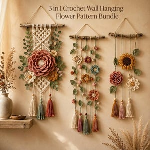 May include: Three crochet wall hangings featuring a 3 in 1 Crochet Wall Hanging Flower Pattern Bundle. The designs include macrame-style cream cord, wooden branches, and various crocheted flowers in shades of pink, yellow, and green with tassels.