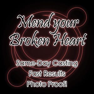 May include: A black graphic with red neon-style circular outlines and white text that reads: Mend your Broken Heart, Same-Day Casting, Fast Results, Photo Proof! The lettering features a stylized font with a white outline against the dark background.