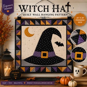 May include: A square quilt wall hanging pattern titled Witch Hat Quilt Wall Hanging Pattern with a 20 inch by 20 inch finished size. The design features a black witch hat, a yellow crescent moon, and a black bat on a cream background.